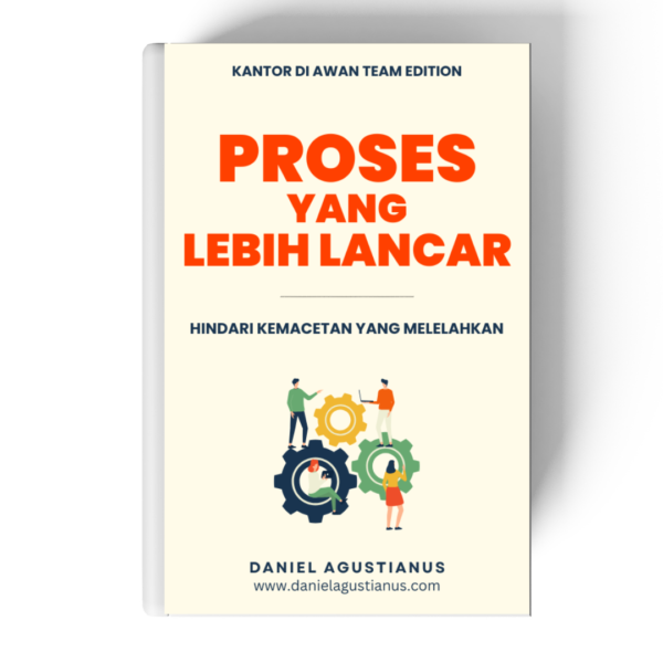 Proses yang Lebih Lancar Proses yang Lebih Lancar